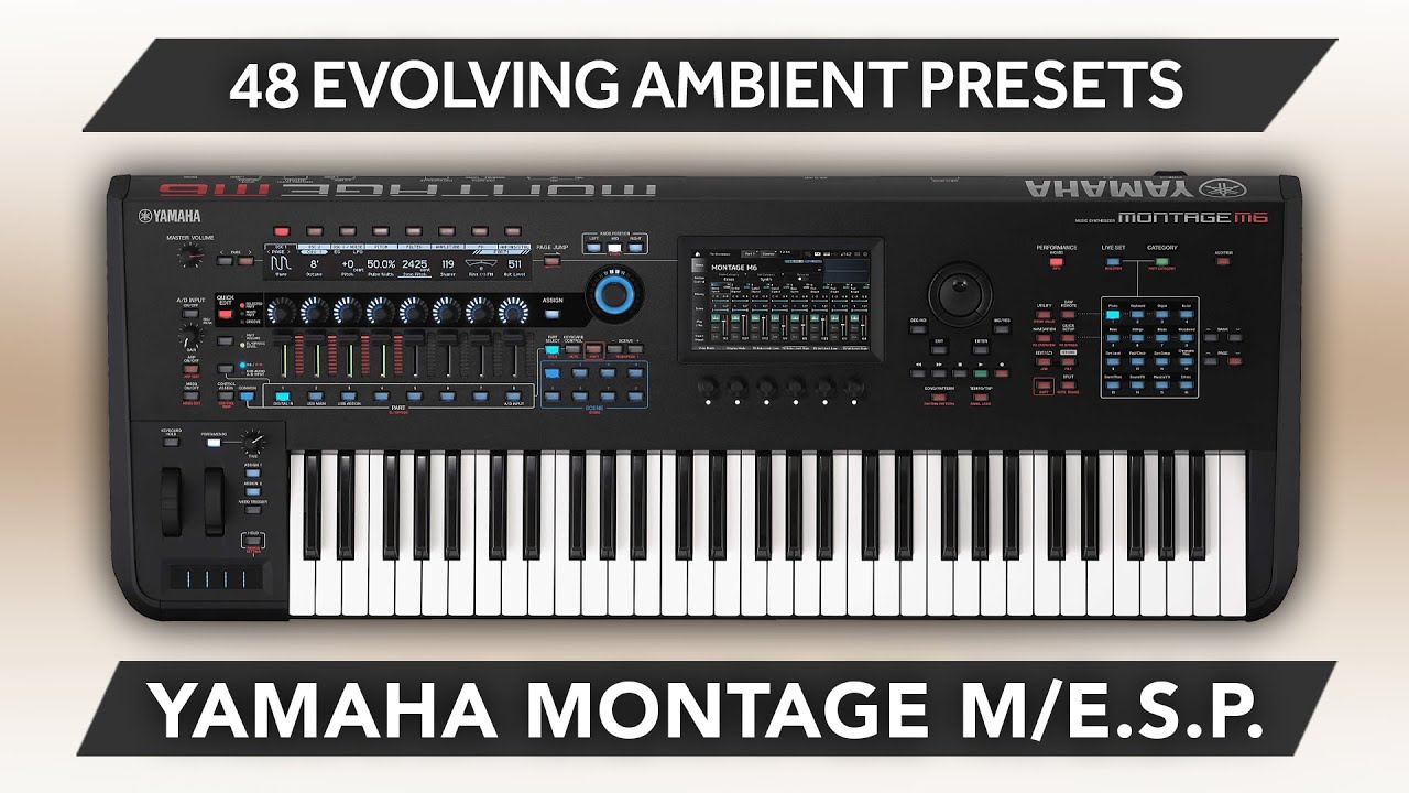 YAMAHA MONTAGE M ♫ 48 Evolving Ambient Sounds ► SONIC EXPLORATION