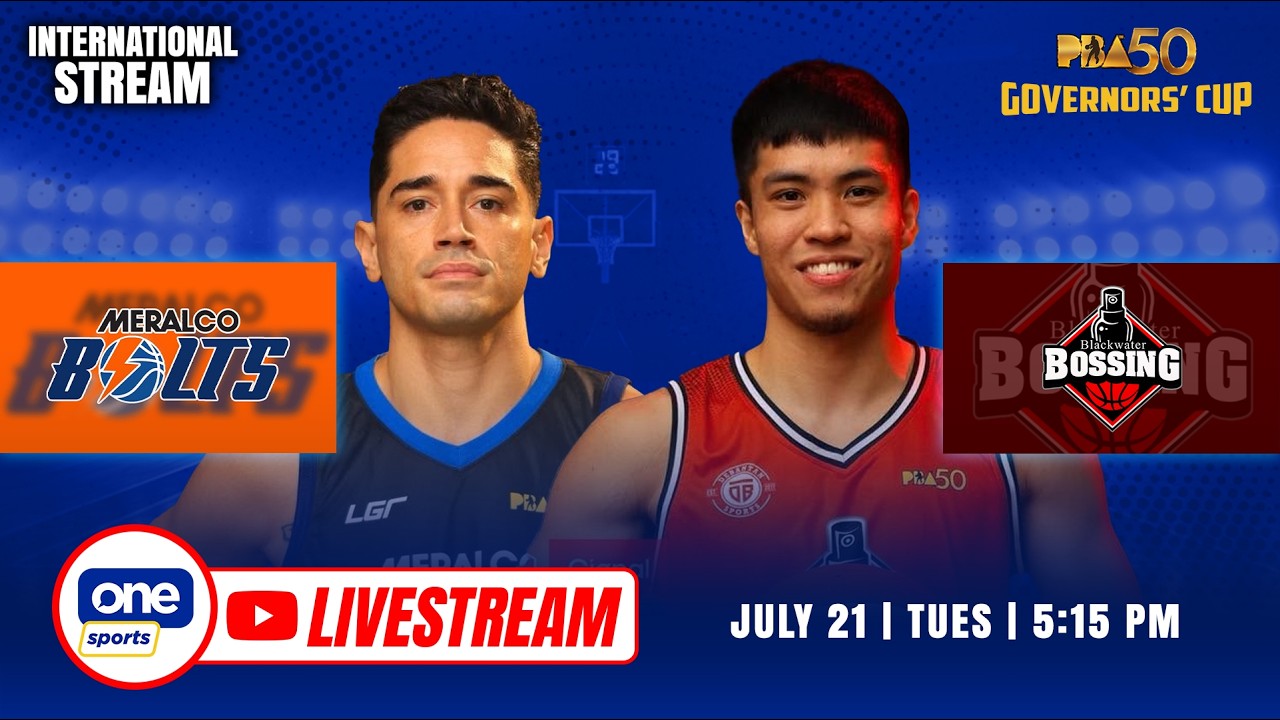 LIVE: MERALCO vs BLACKWATER | PBA SEASON 50 GOVERNORS' CUP | JULY 21, 2026 | INTERNATIONAL STREAM