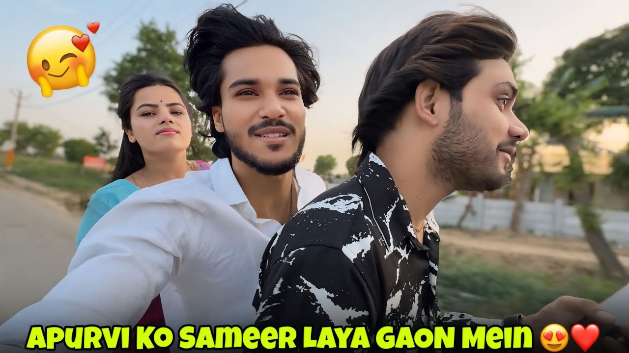 Apurvi Ko Sameer Lekar Aaya Gaon Mein 😍❤️ #sameerkhan0926 #apurvikaur926_  