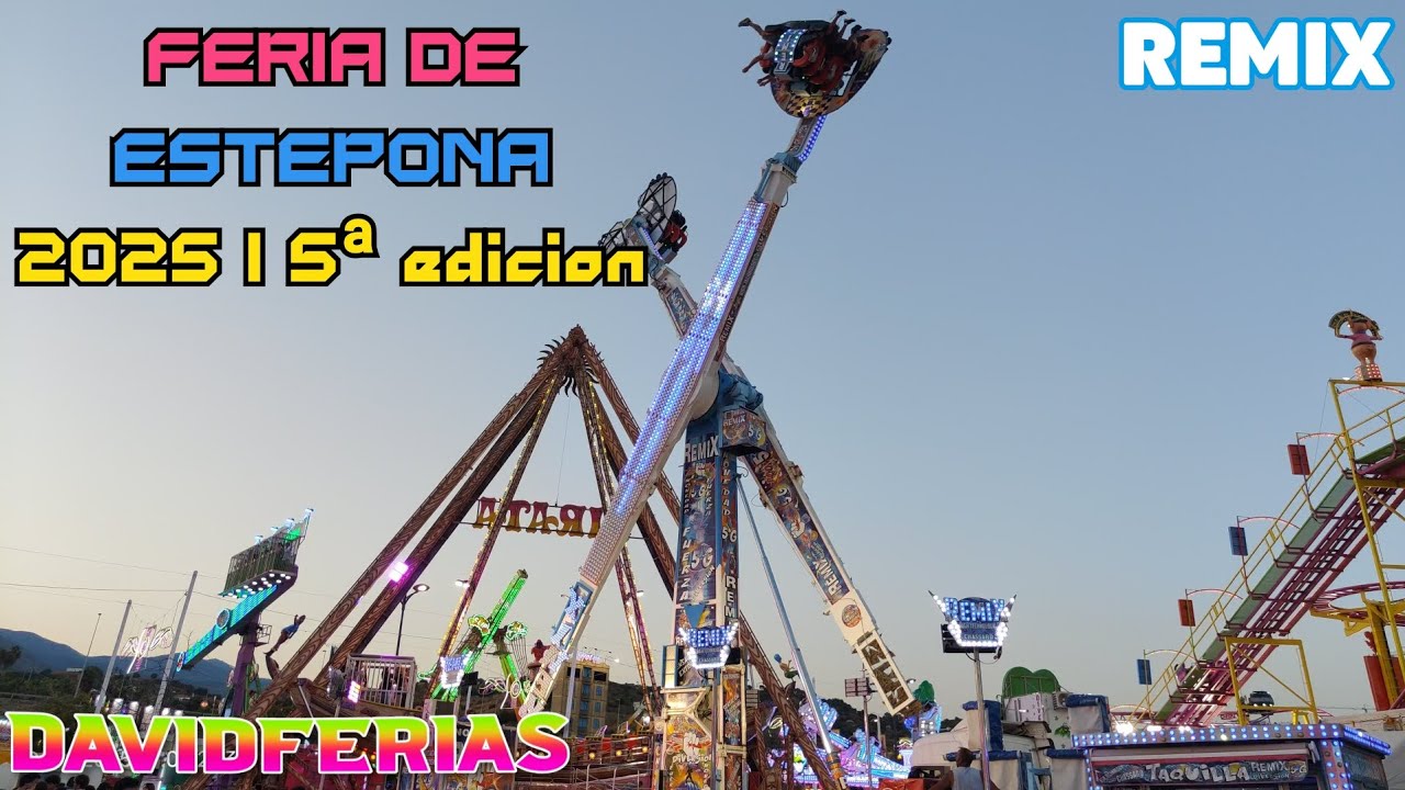 Remix - Feria de Estepona 2025 |🎡| DavidFerias |🎡|