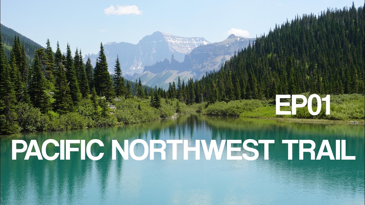 Pacific Northwest Trail EP01 || Park Narodowy Glacier i pierwsze kroki na szlaku - 2010 km