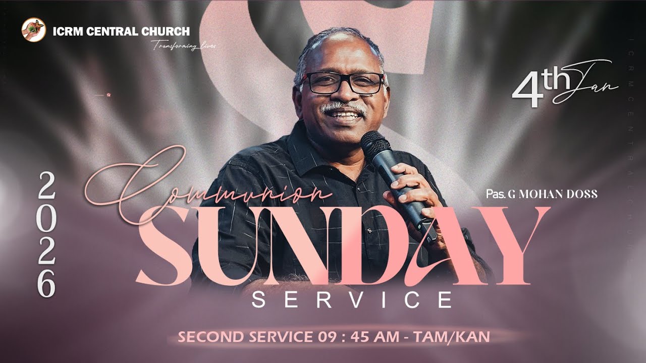 Sunday 2nd Service | Pr. G Mohan Doss | 09:45 AM | 04-01-2026 | ICRM Central Church