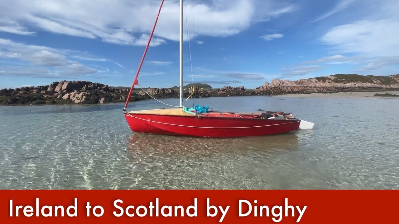 Ireland to Scotland Dinghy Cruise Sail. Day 1/3 Expedition/pilgrimage from Ireland to Iona