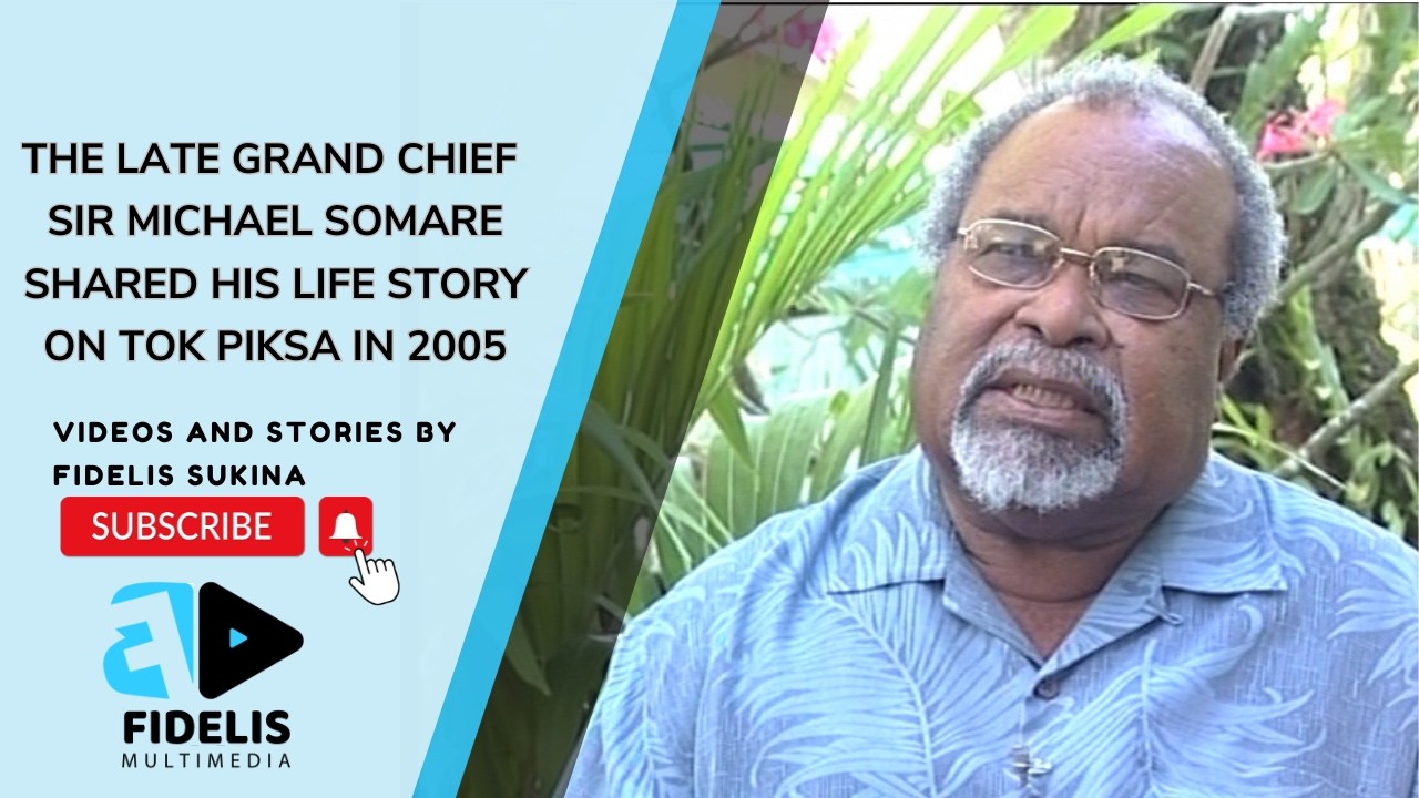 2005 TOK PIKSA SIR MICHAEL SOMARE SHARES HIS LIFE STORY