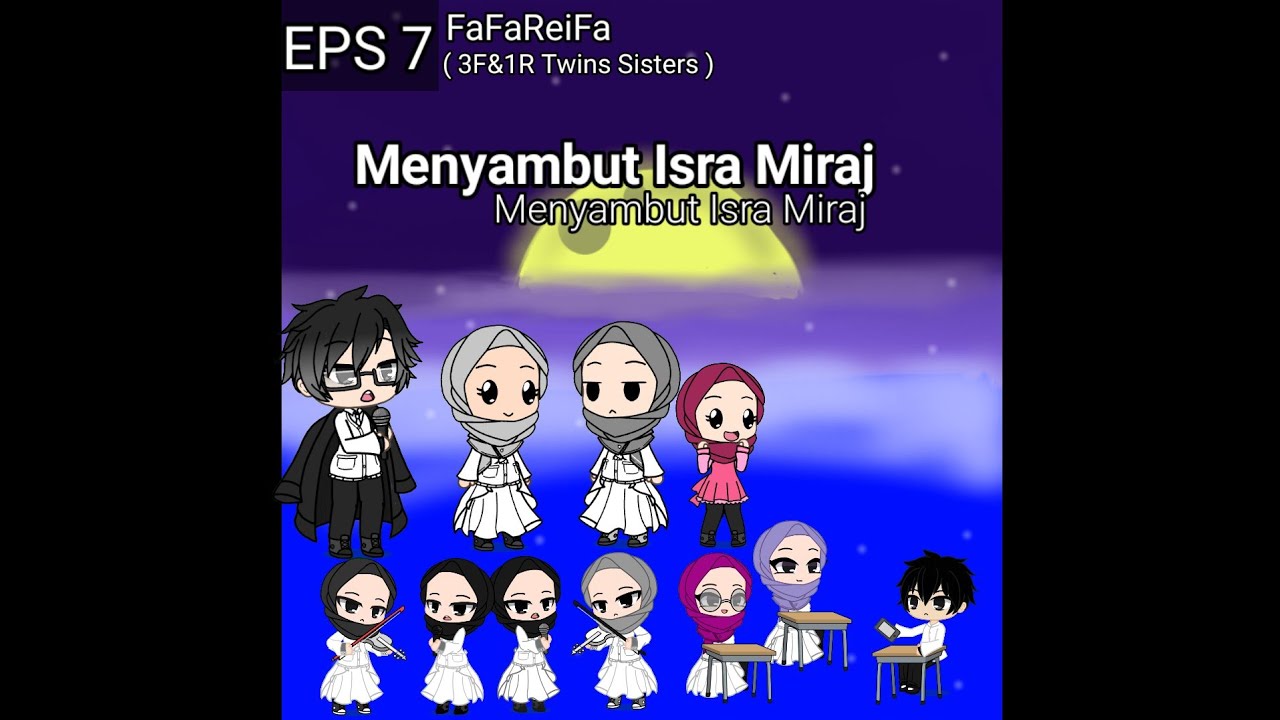 Menyambut Isra Miraj || FaFaReiFa || EPS 7 || Maaf ceritanya gak nyambung :v || Sorry Late