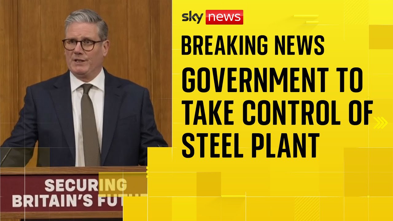 Government will take control of Scunthorpe steel plant
