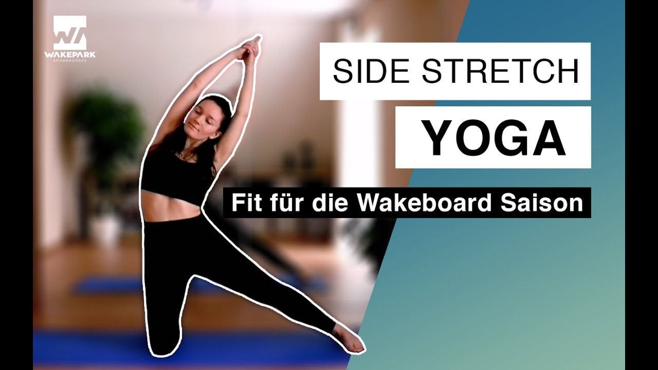 Fit für die Wakeboard Saison - Side Stretch YOGA