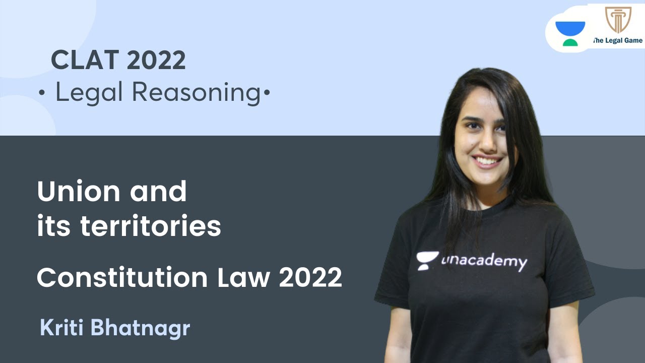 Union and its territories l Constitution Law l Legal Reasoning l CLAT 2022 l Kriti Maam