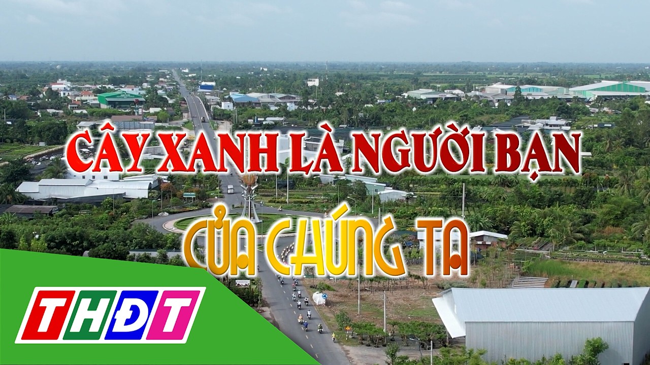 Cây xanh là người bạn của chúng ta | Em yêu quê mình - 7/3/2026 | THDT