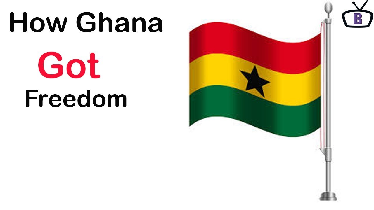 How Ghana Got Independence From Britain