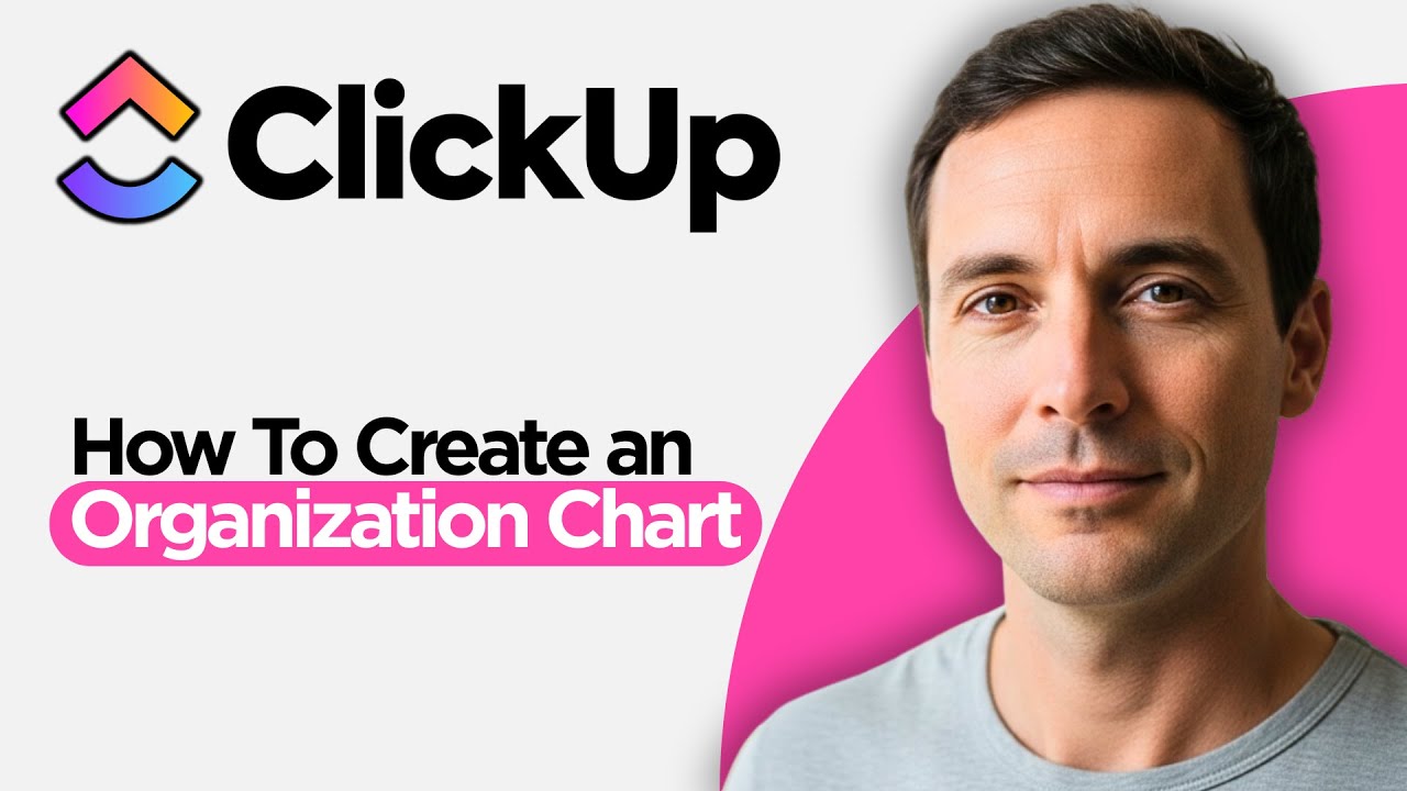 How to Create an Organization Chart in ClickUp (2026 Full Guide)