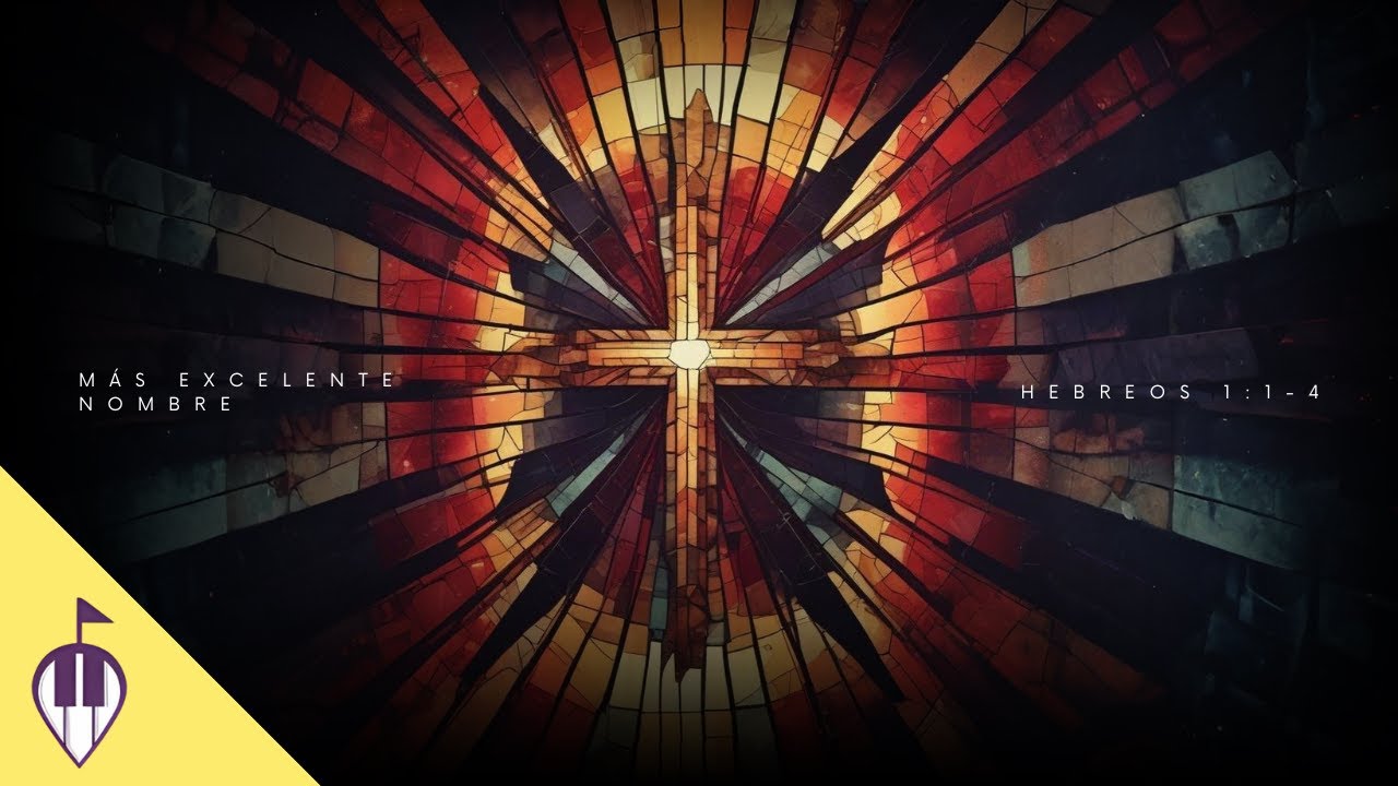 Hebreos 1:1-4 | MÁS EXCELENTE NOMBRE | Armonías Bíblicas