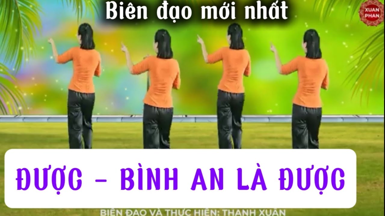 🌸ĐƯỢC - BÌNH AN LÀ ĐƯỢC🌸// CÙNG HƯỚNG  ( BIÊN ĐẠO MỚI NHẤT - SÔI ĐỘNG -  DỄ ĐẸP)
