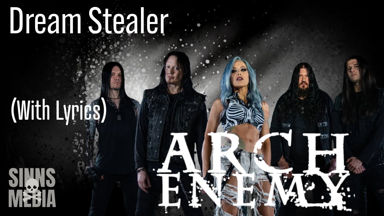 Arch Enemy-Dream Stealer (lyrics)
