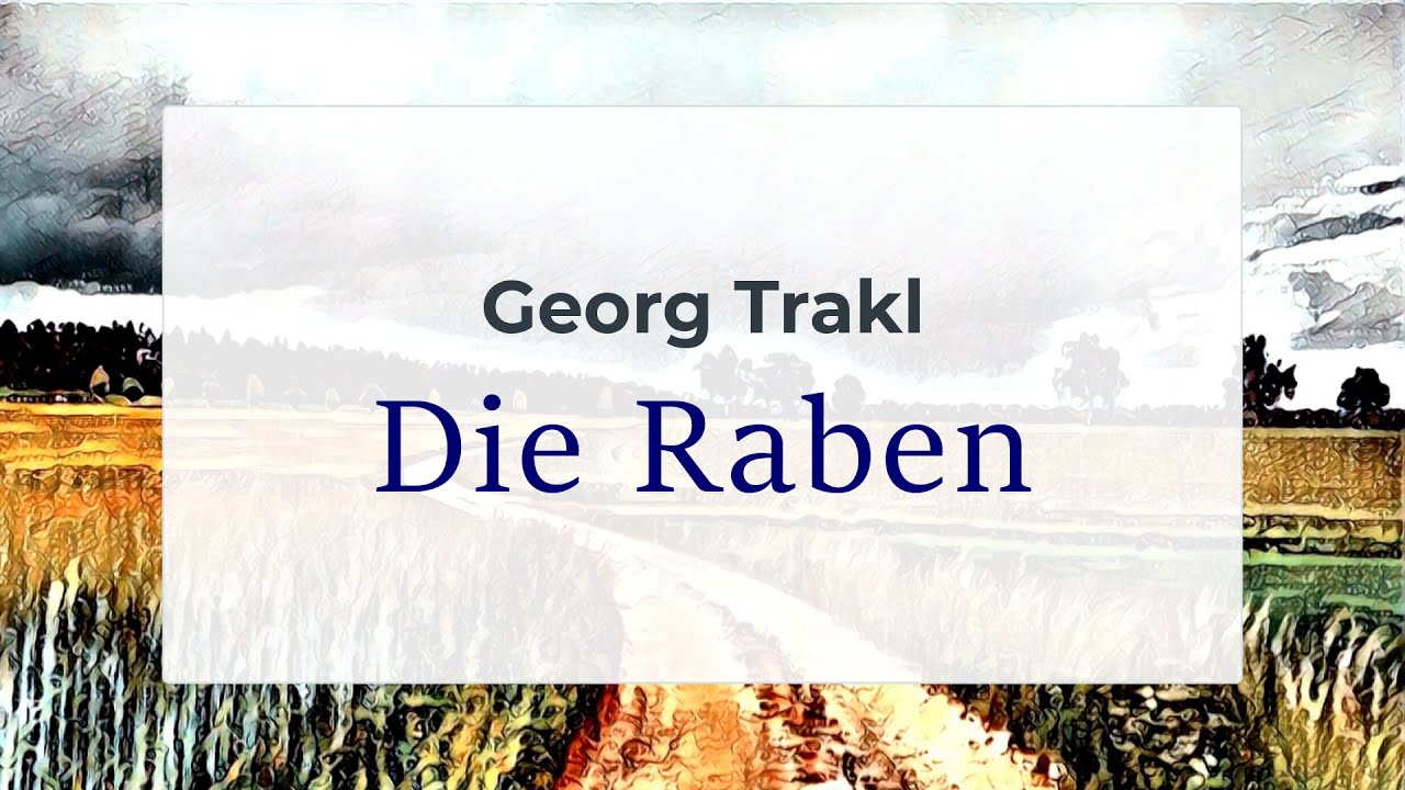 Georg Trakl - Die Raben