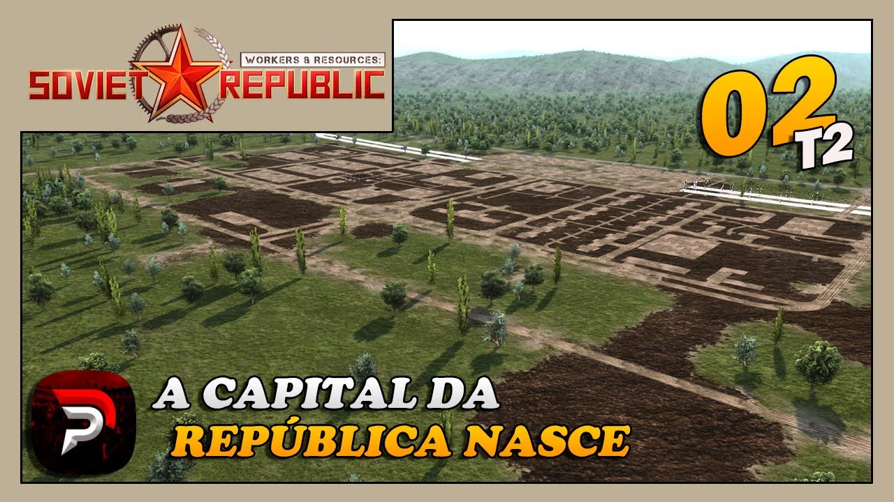 A fundação de nossa gloriosa capital T2E02 - Workers & Resources: Soviet Republic