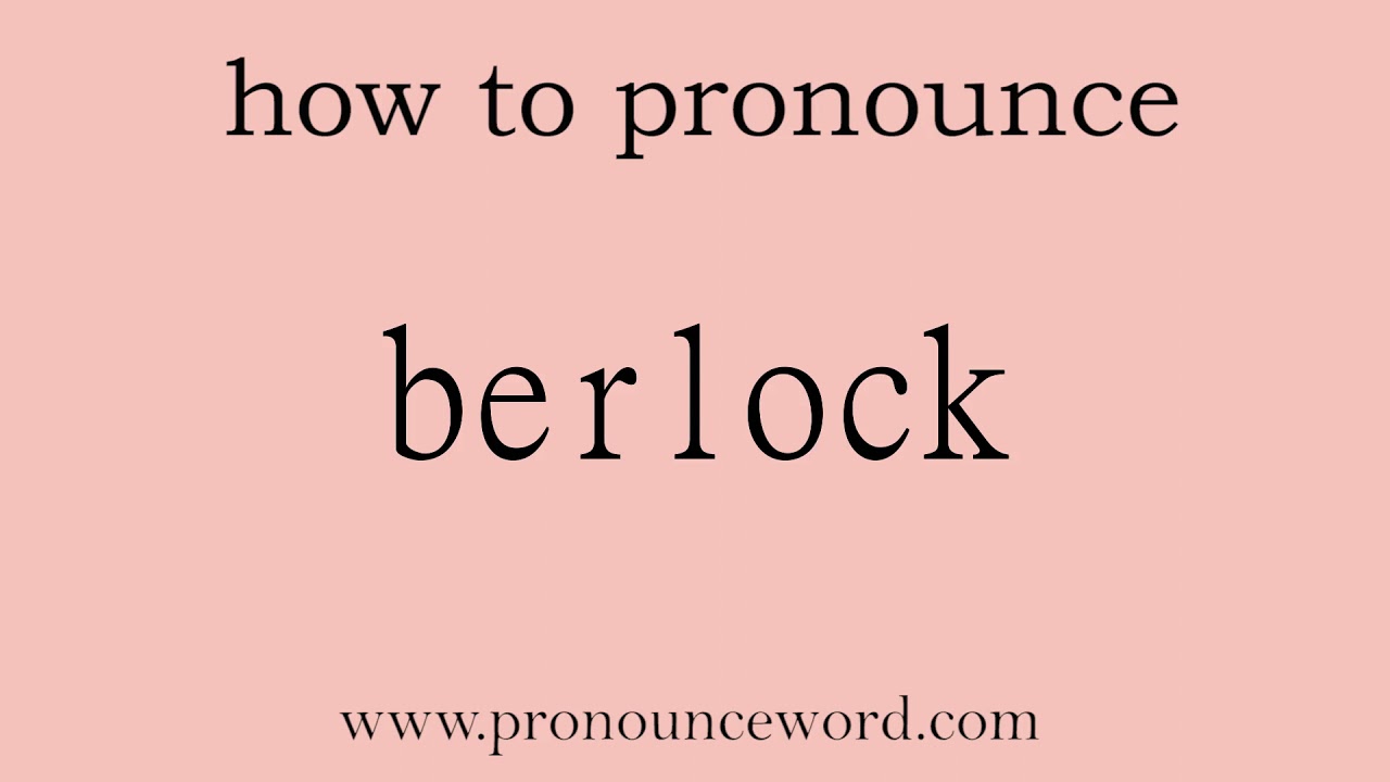berlock: How to pronounce berlock in english (correct!).Start with B. Learn from me.
