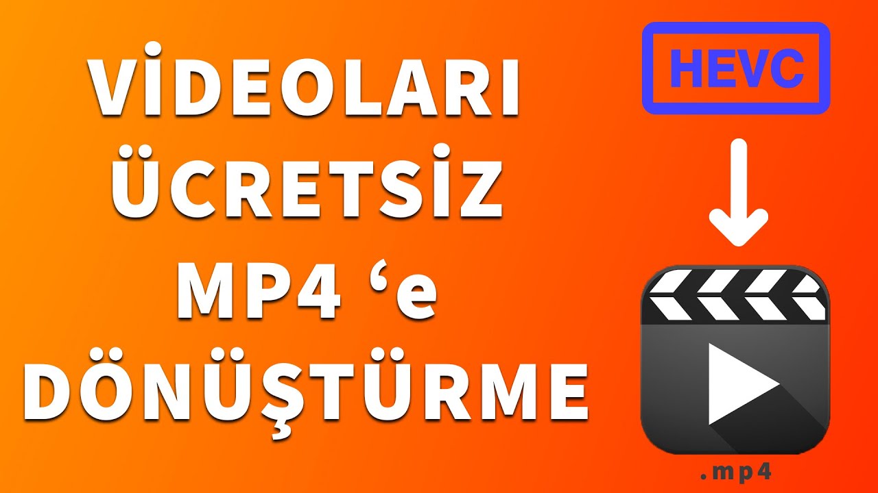 HEVC Videolarını MP4'e Dönüştürme ÜCRETSİZ! HEVC Videolarını Açma