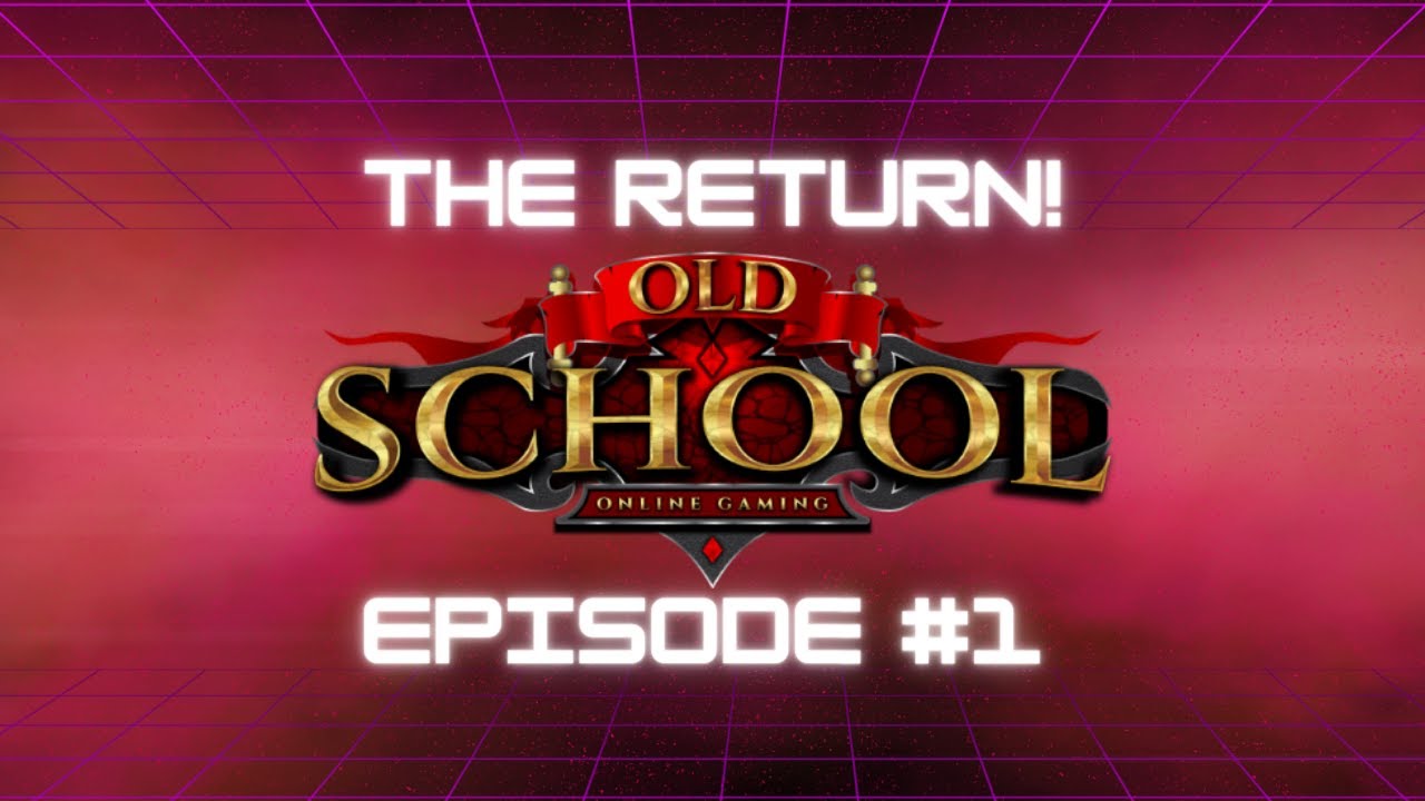 THE RETURN! - OLDSCHOOL RSPS