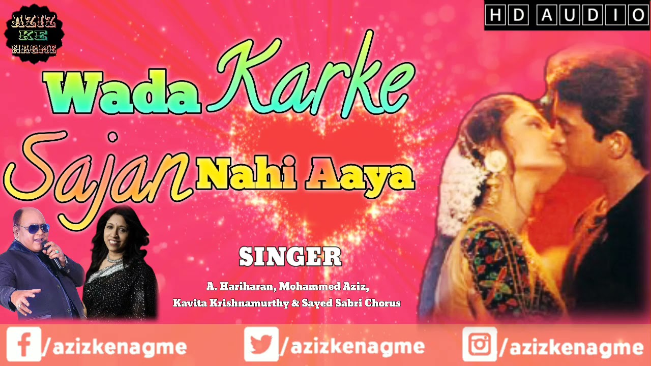 Wada Karke Sajan Nahi Aaya | Mohd Aziz | Kavita Krishnamurthy | Barsaat Ki Raat 1992 | Aziz Ke Nagme