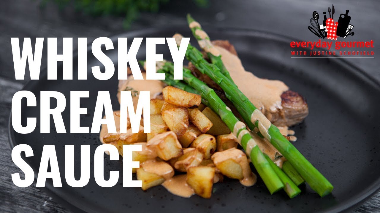 Whiskey Cream Sauce | Everyday Gourmet S8 E90