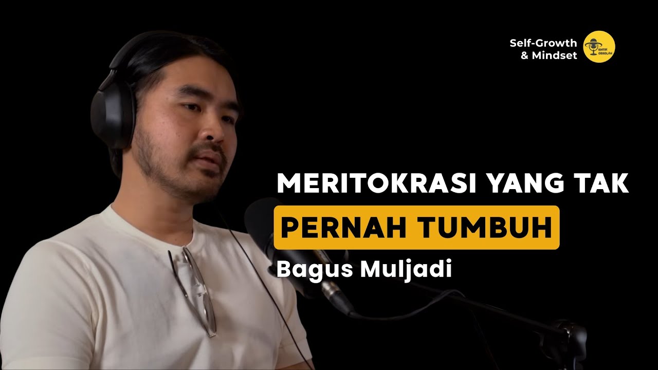 Meritokrasi yang Tak Pernah Tumbuh - Bagus Muljadi