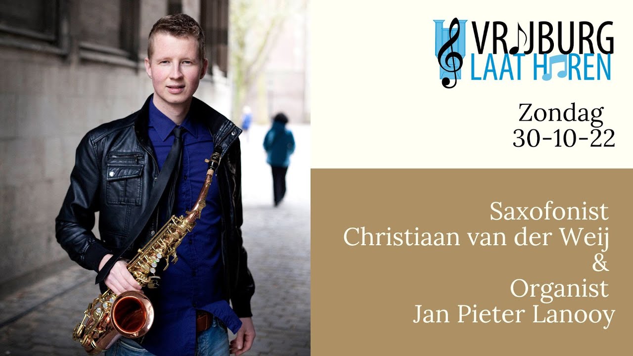 Saxofonist Christiaan van der Weij & organist Jan Pieter Lanooy