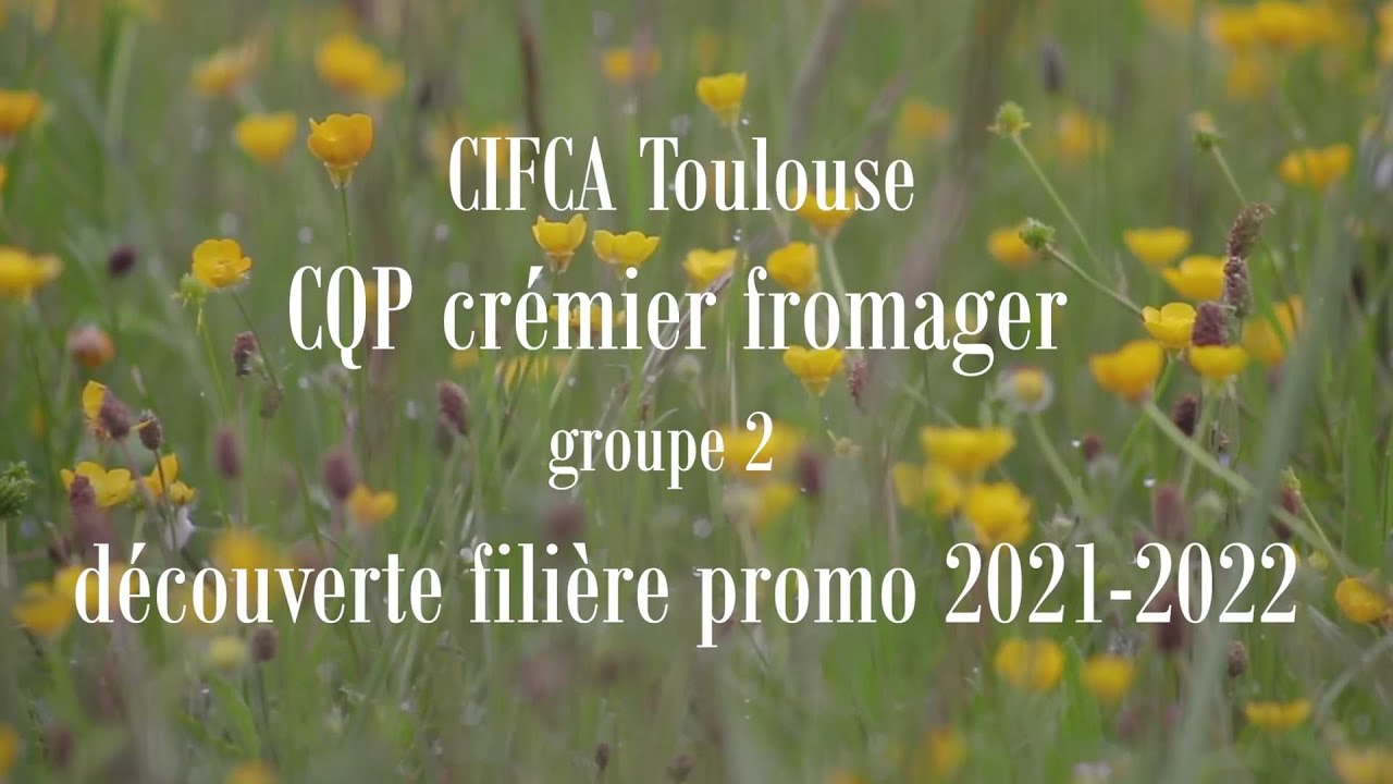 CIFCA Toulouse • CQP crémier fromager • visites filière 2021-2022