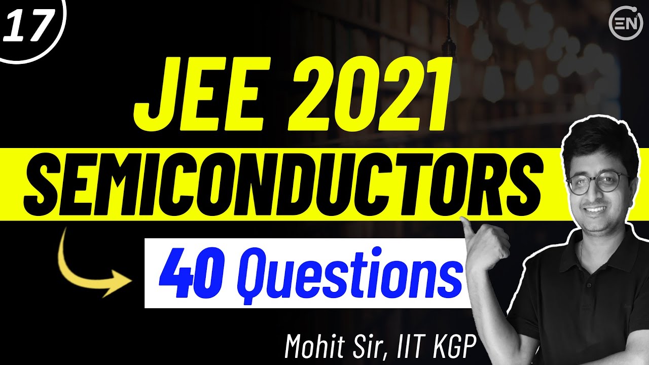 JEE 2021 Solution Series | SEMICONDUCTORS | JEE Physics