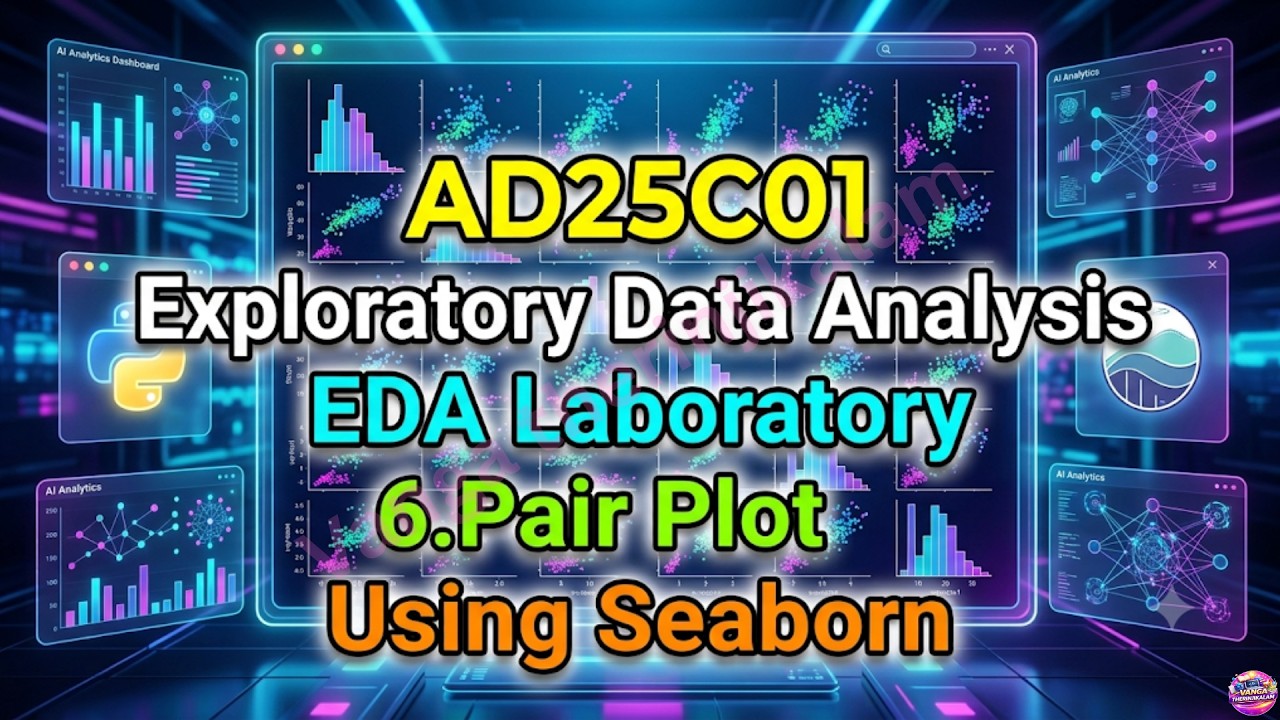 AD25C01 Exploratory Data Analysis Lab 6 || Pair Plot Using Seaborn || Anna University R2025 Python