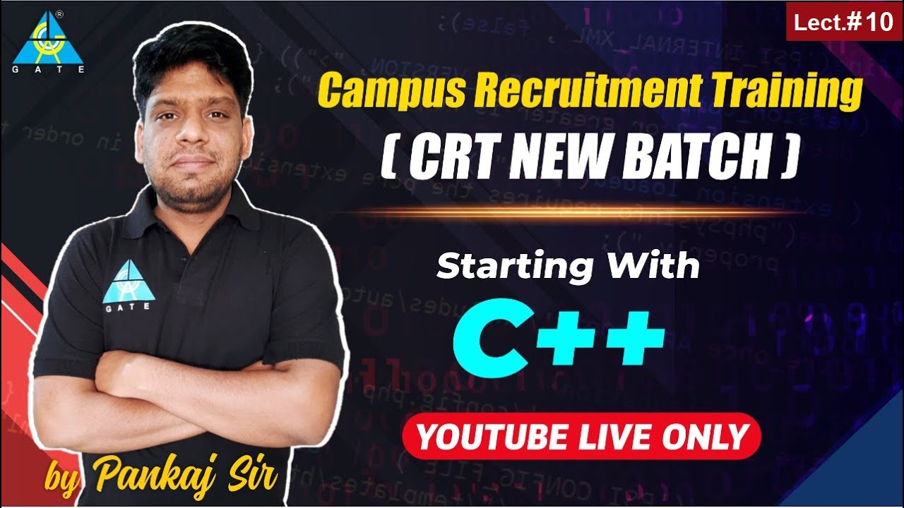 #10 CRT New Batch || Starting with C++ || YouTube LIVE Only
