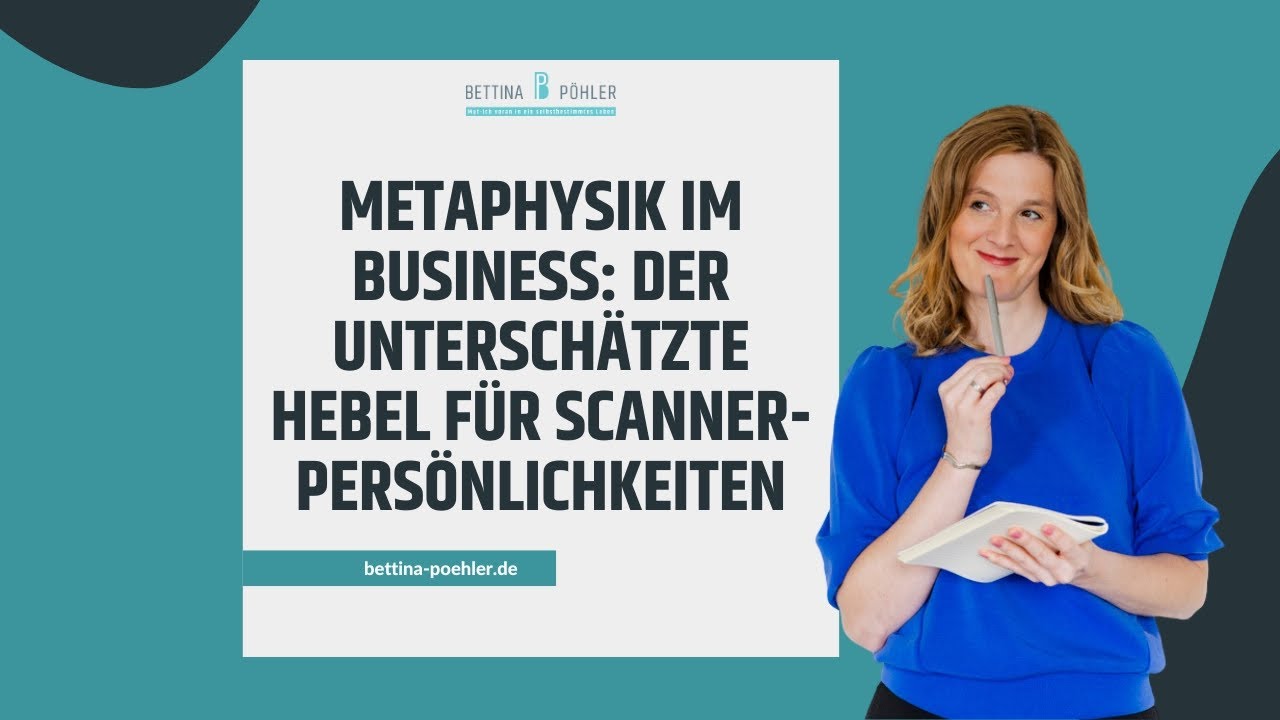 Metaphysik im Business: Der Gamechanger für Scanner-Persönlichkeiten
