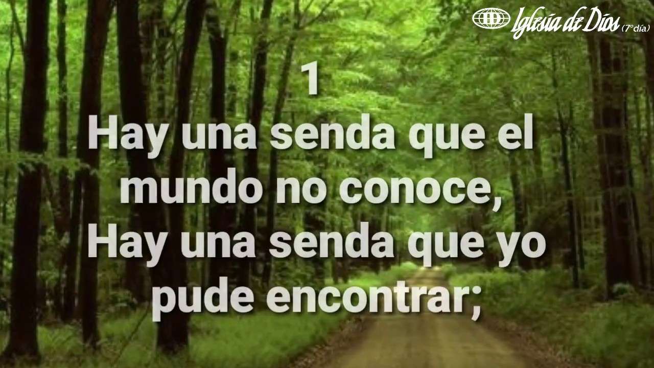 HAY UNA SENDA, Himno n&uacute;mero 41(Cantado) letra.  -Iglesia de Dios (7&deg;d&iacute;a)