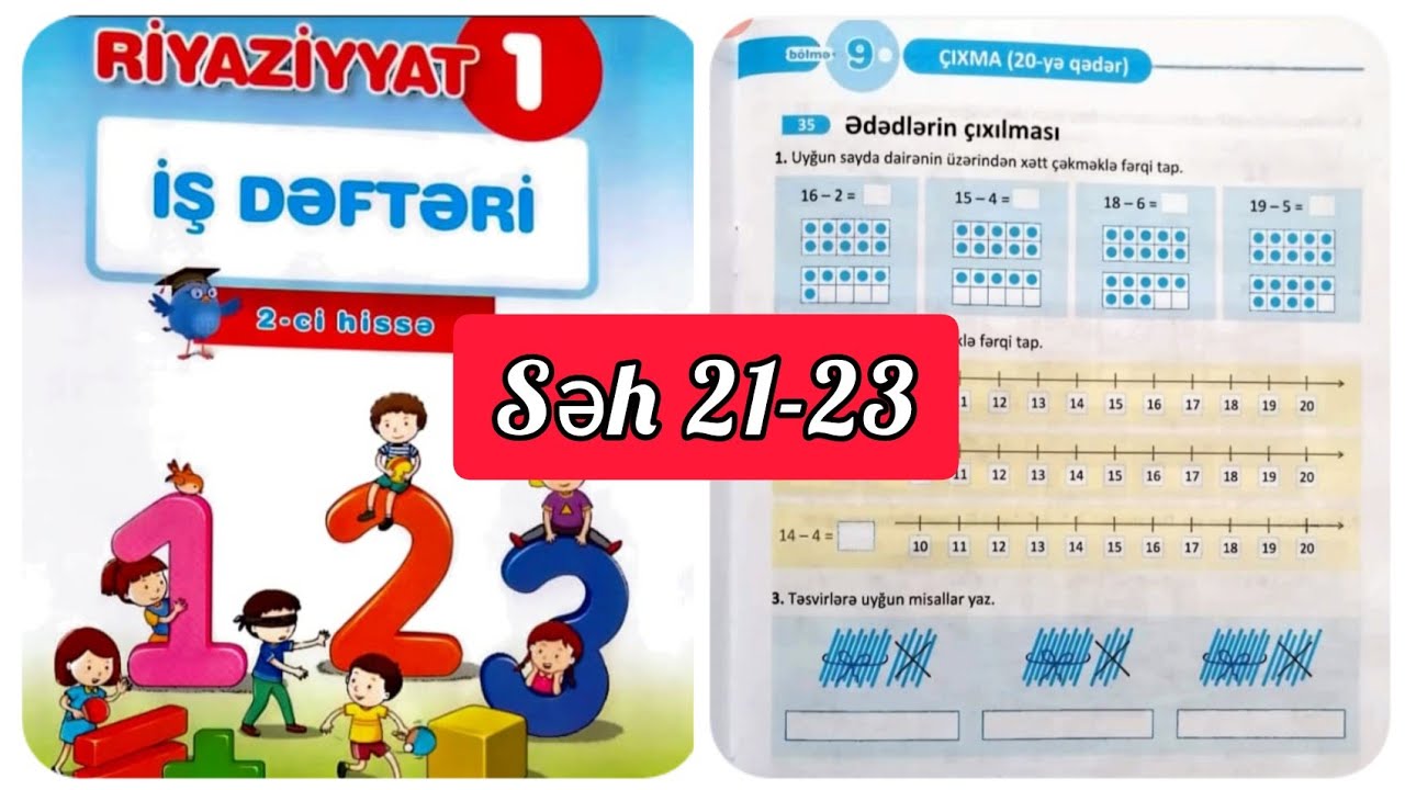 1-ci sinif Riyaziyyat iş dəftəri səh 21,22,23. 2ci hissə. Ədədlərin çıxılması