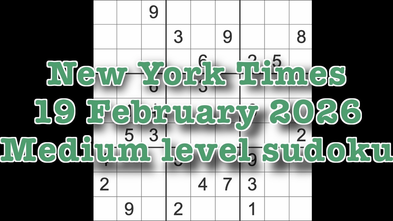 Решение судоку – New York Times, 19 февраля 2026 г. Судоку среднего уровня сложности.