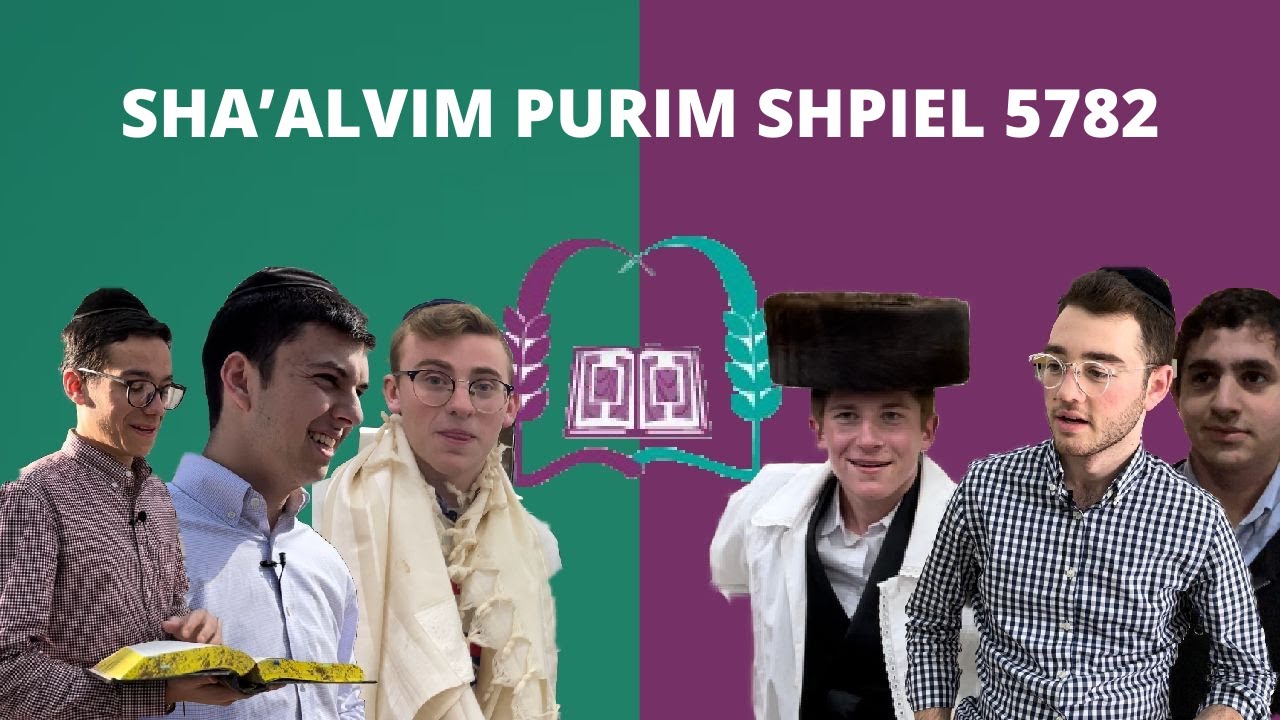 SHA'ALVIM PURIM SHPIEL 5782