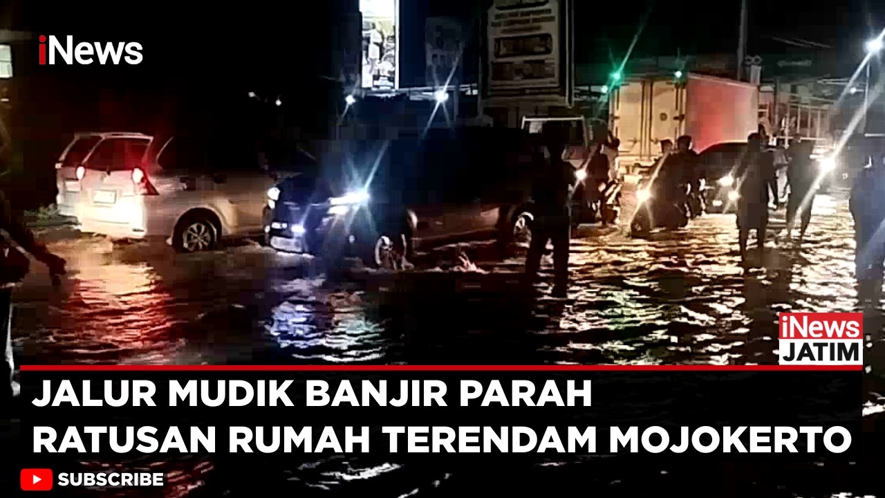 Banjir Rendam Jalur Mudik Mojokerto–Pasuruan, Ratusan Rumah Terendam | iNews Jatim
