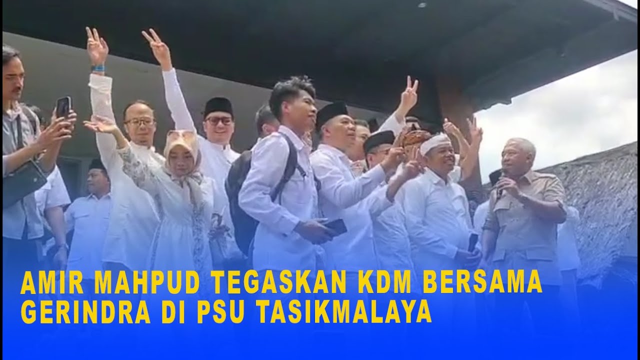 AMIR MAHPUD TEGASKAN KDM BERSAMA GERINDRA DI PSU TASIKMALAYA