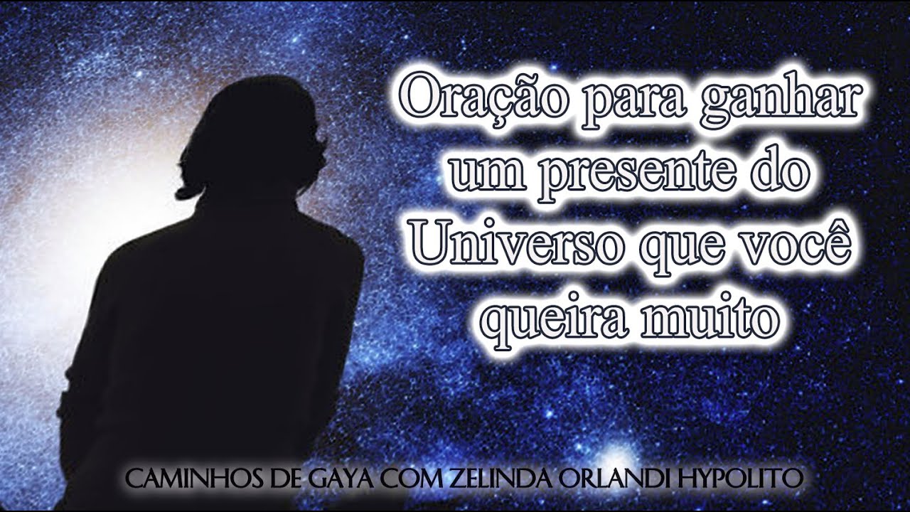 Ora&ccedil;&atilde;o para ganhar um presente do Universo que voc&ecirc; queira muito - Caminhos de Gaya