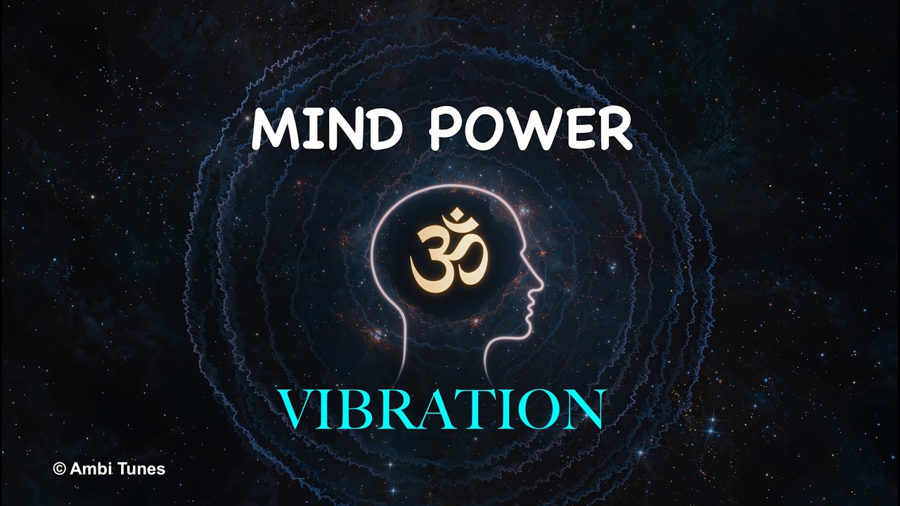 Om Vibration Brain Waves | Deep Meditation Music for Mind Power & Mental Clarity