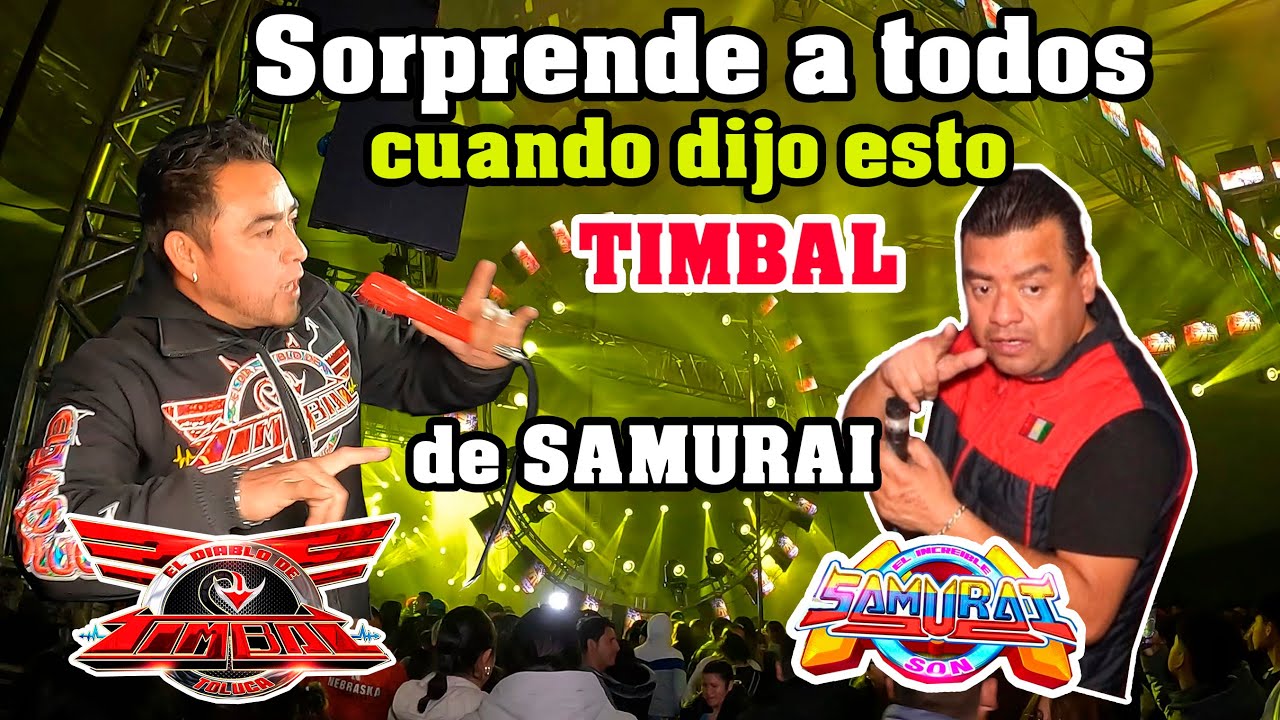 🔥 SORPRENDE A TODOS  TIMBAL  AL DECIR ESTO DE SONIDO SAMURAI (( EL FUE SU MEJOR GALLO )) VIDEO NUEVO