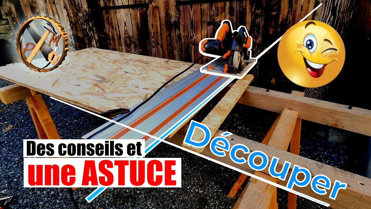 Découpe de l'OSB, UNE ASTUCE, des CONSEILS, Les RISQUES à découper de l'OSB avec une scie circulaire