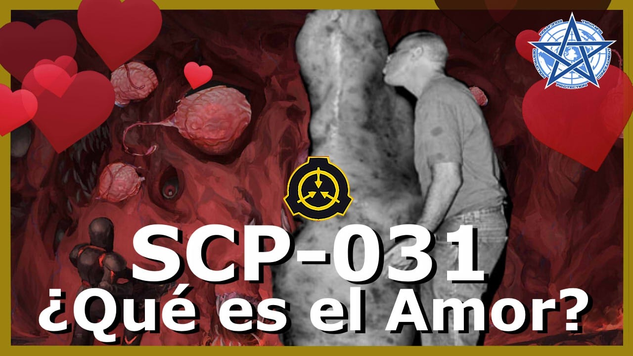 SCP-031| ¿Qué es el Amor?