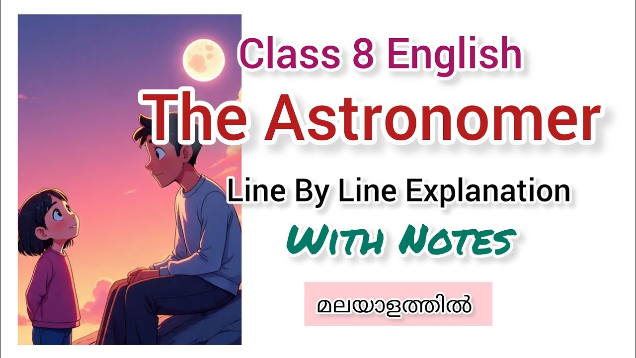 Class 8 English / The Astronomer / Rabindranath Tagore / Malayalam Explanation / Lit Light 