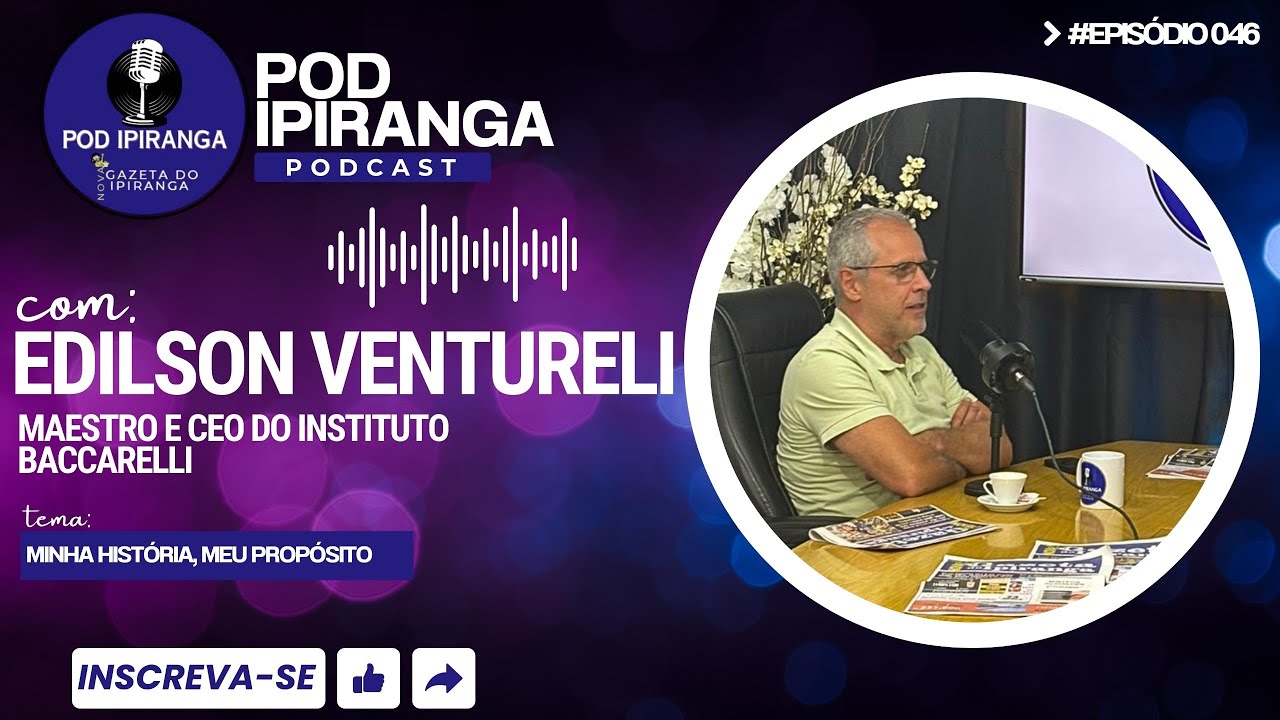 Música Clássica é coisa de favela | Meastro Edilson Ventureli ( Instituto Baccarelli) | Pod Ipiranga