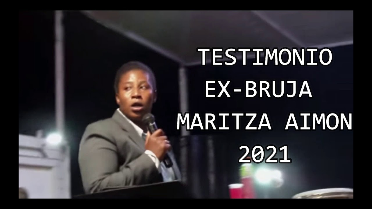 EX BRUJA MARITZA AIMON TESTIMONIO 2021