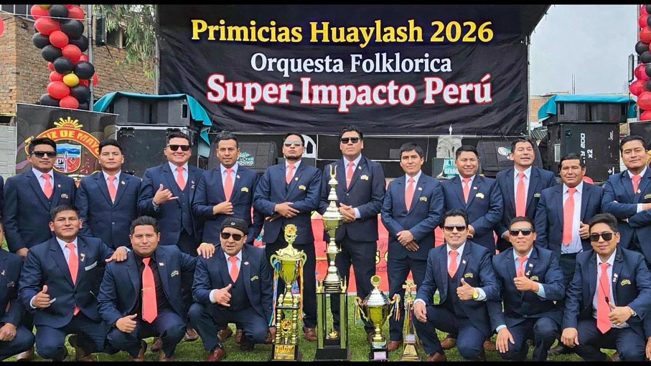 SUPER IMPACTO DEL PERÚ - PRIMICIAS HUAYLASH 2026