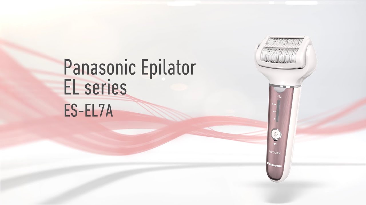 Panasonic WET/DRY Epilator ES-EL7A Product Introduction Video (US)