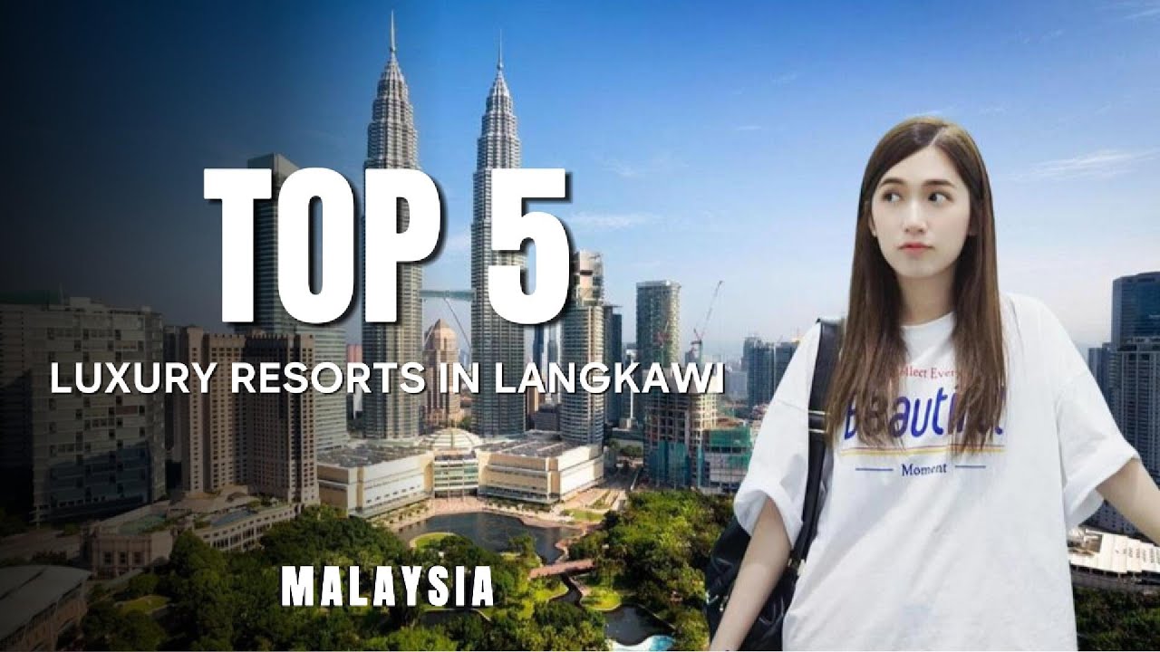 TOP 5 LUXURY RESORTS IN LANGKAWI, MALAYSIA &ndash; THE RITZ-CARLTON & MORE