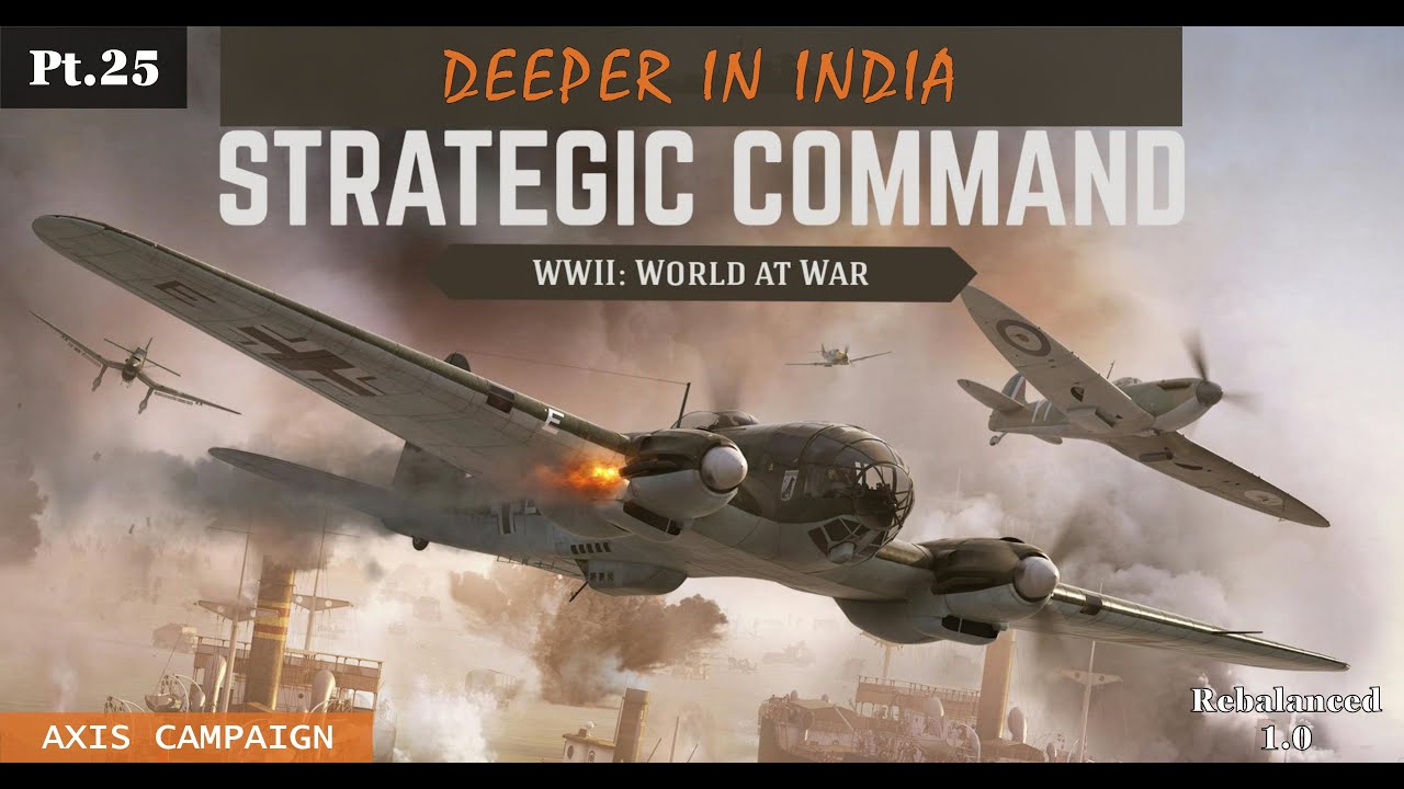 ⏬ Deeper in India - Strategic Command WWII World at War Pt.25 - Patrik
